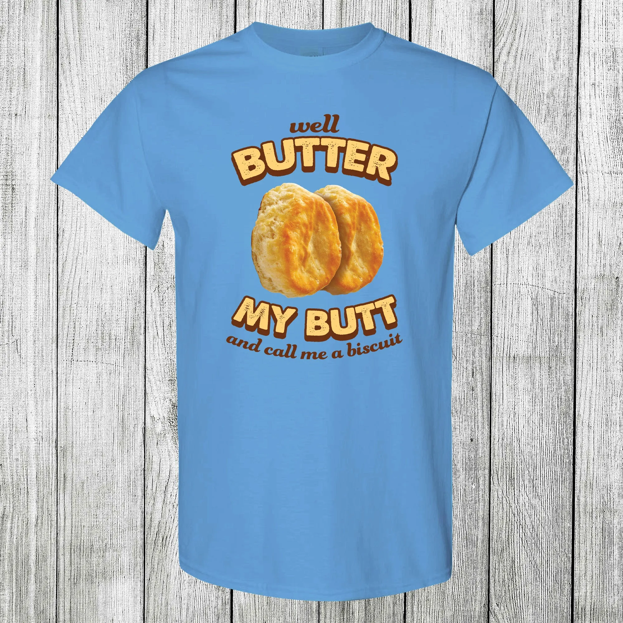 Daydream Tees Butter My Butt