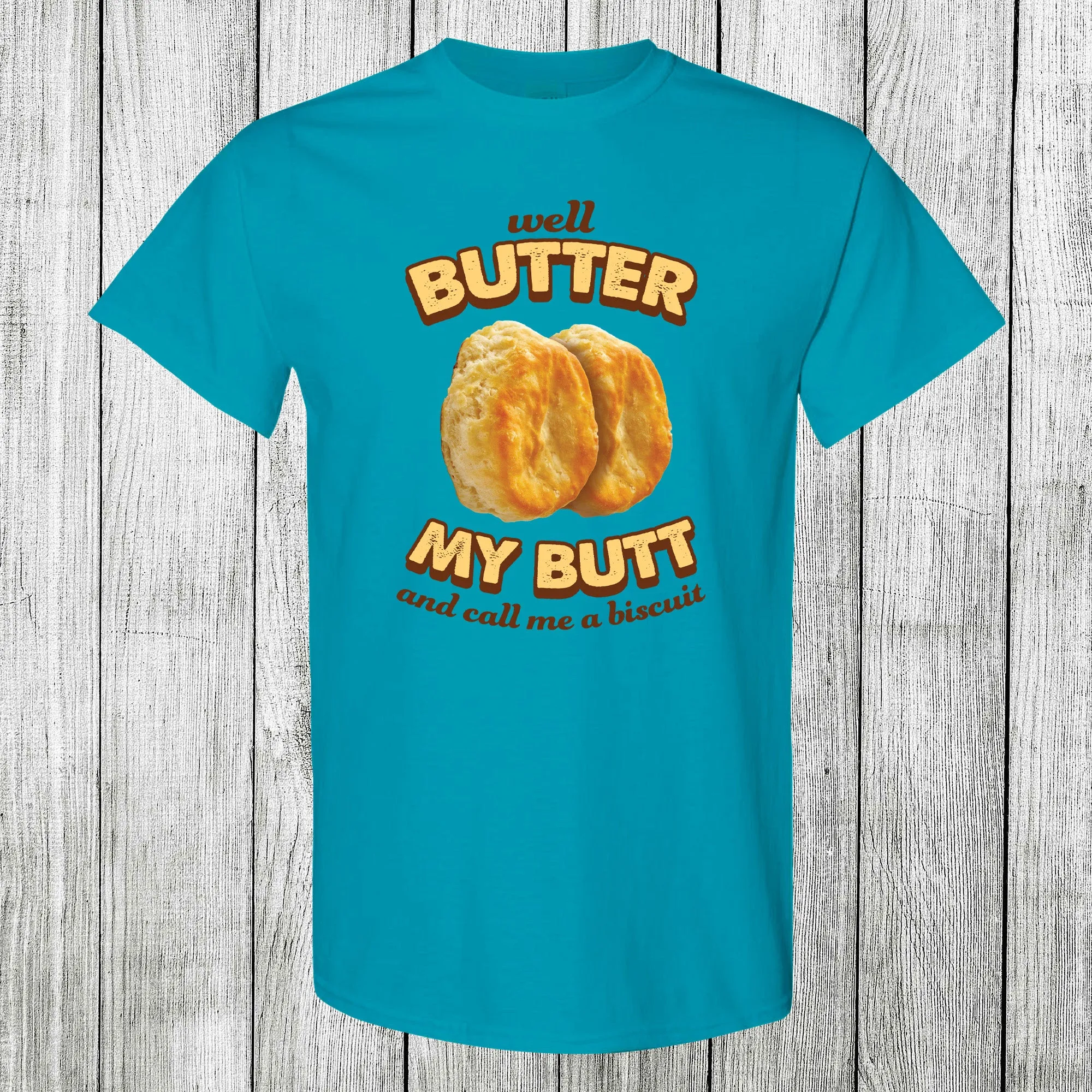 Daydream Tees Butter My Butt