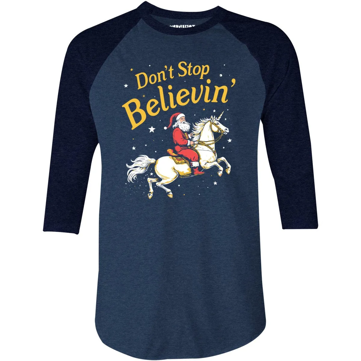 Don't Stop Believin' Santa Unicorn - 3/4 Sleeve Raglan T-Shirt