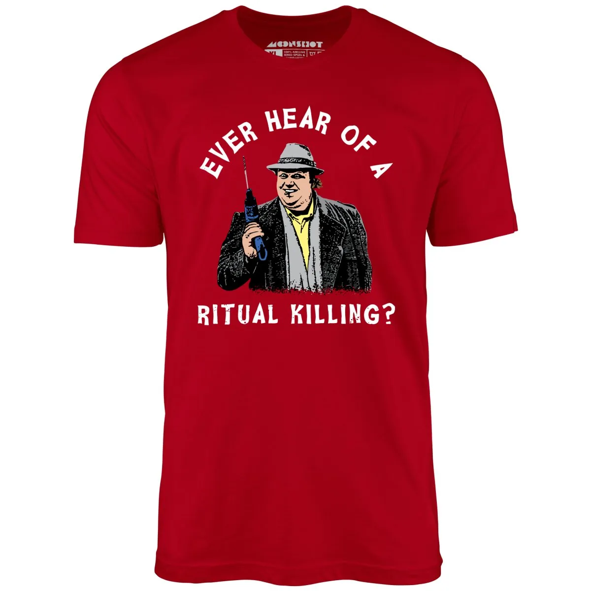 Ever Hear of a Ritual Killing? - Unisex T-Shirt