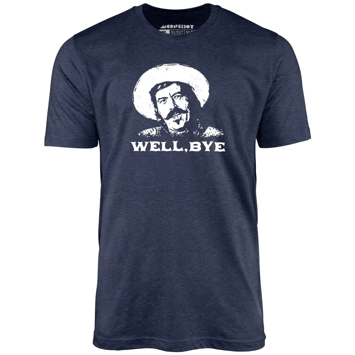 Well, Bye - Tombstone - Unisex T-Shirt